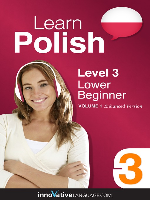 Title details for Learn Polish: Level 3: Lower Beginner Polish by Innovative Language Learning, LLC - Available